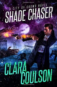 Shade Chaser (City of Crows II)
