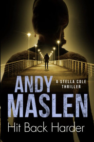 Hit Back Harder (The DI Stella Cole Thrillers II)
