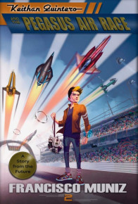 Keithan Quintero and the Pegasus Air Race (Keithan Quintero II)