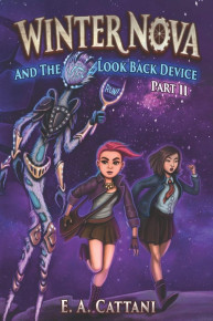 Winter Nova And The Look Back Device: Part 2 (Winter Nova III)