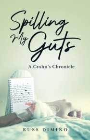Spilling My Guts: A Crohn's Chronicle